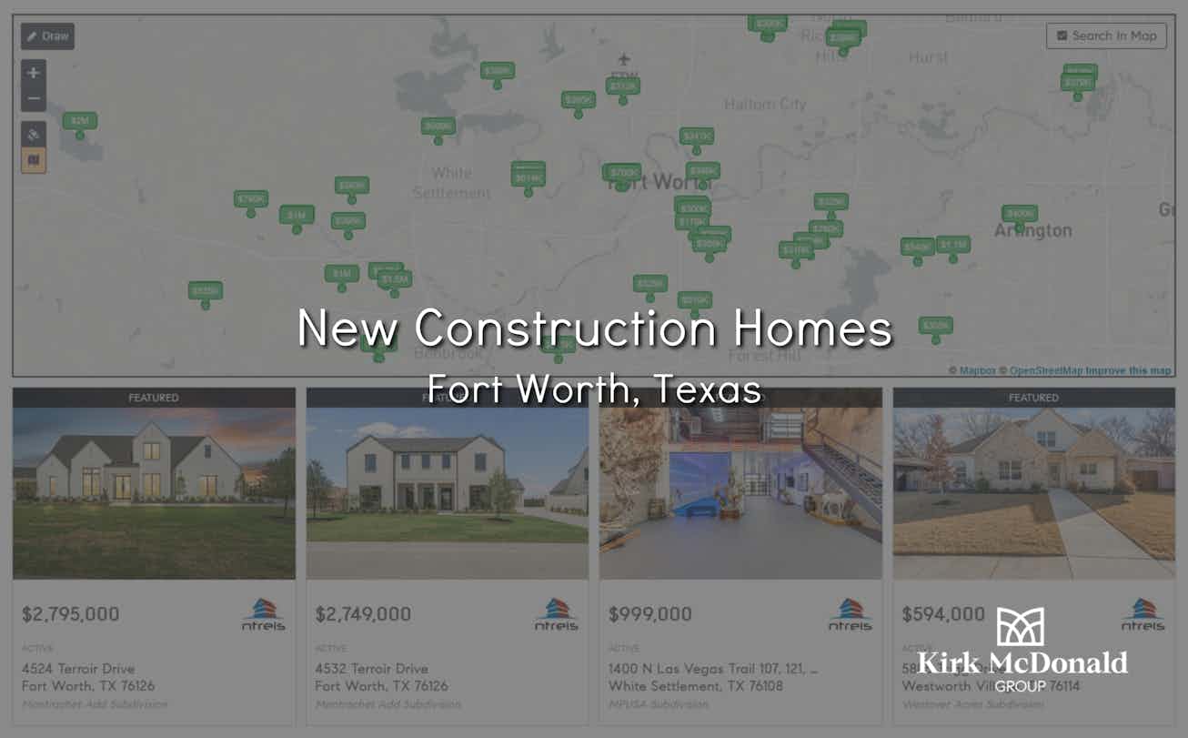 Featured image for “New Construction Homes in Fort Worth | Buy, Sell with Kirk McDonald Group”