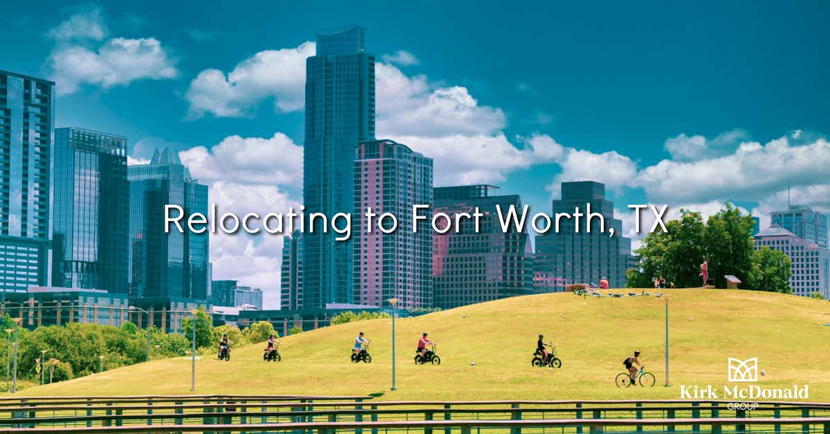 Featured image for “Relocating to Fort Worth?”